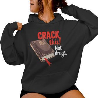 Crack This Not Drugs Holy Bible Christian God Women Hoodie - Thegiftio UK