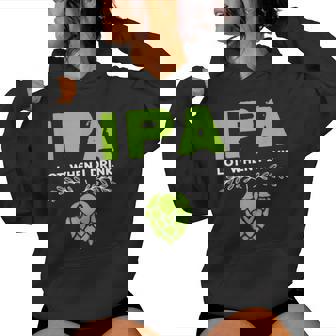 Cute Ipa Lot When I Drink Beer Drinker's Pun レディースパーカー - Kawaiitshirt