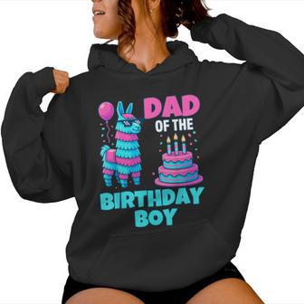 Dad Of Birthday Boy Llama Pinata Party Family Mathing Men Women Hoodie - Thegiftio