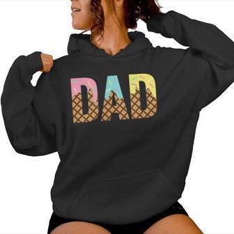 Dad Of The Sweet One Ice Cream 1St First Family Mother's Day Women Hoodie - Thegiftio UK