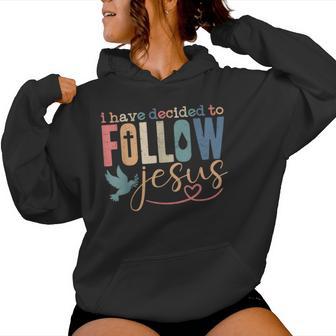 I Have Decided To Follow Jesus Christian Baptism Baptized Women Hoodie - Thegiftio UK