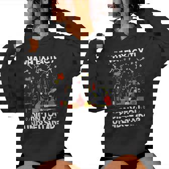 What Didn't You Understand Chimie Humor Teacher Science Sweat à capuche femme - Cadeauxyz