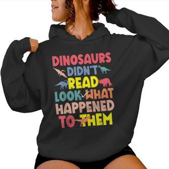 Dinosaurs Didn’T Read Back To School Teacher Librarian Women Hoodie - Thegiftio UK