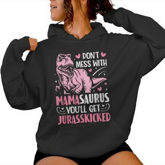 Don't Mess With Mamasaurus Mother's Day Mom Mama Women Hoodie - Thegiftio UK
