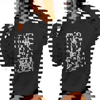 It Was A Dream Rap 1990S Music Hip Hop Women Hoodie - Thegiftio