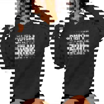 You Might Be Drunk Women Hoodie - Monsterry