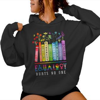 Equality Hurts No One Women Women Hoodie - Thegiftio UK