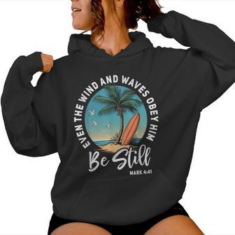 Even The Wind And The Waves Obey Him Cute Christian Apparel Women Hoodie - Thegiftio UK