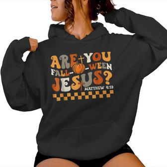 Are You Fall-O-Ween Jesus Pumpkin Christian Halloween Women Hoodie - Thegiftio UK