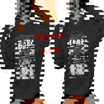 My Favorite Baseball Player Calls Me Oma Mother's Day Women Hoodie - Monsterry
