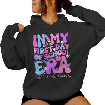 In My First Day Of School Era Girl 5Th Grade Version Women Hoodie - Thegiftio UK
