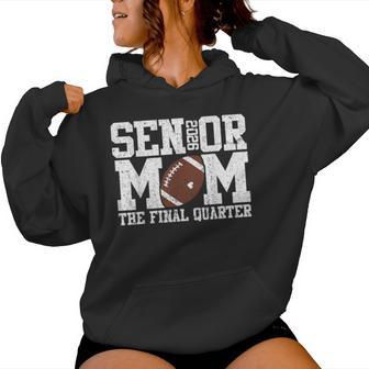 Football Senior Mom 2026 The Final Quarter Women Hoodie - Thegiftio UK