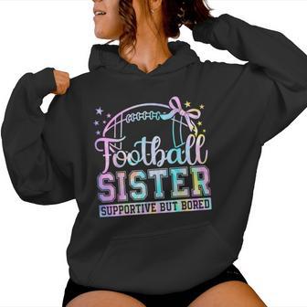 Football Sister Supportive But Bored Football Sister Women Hoodie - Thegiftio UK