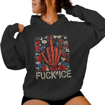 Fuck Ice No Human Is Illegal For Fuck Ice Women Hoodie - Thegiftio