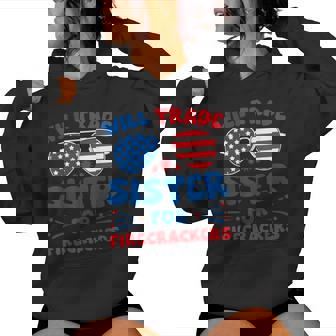 Fun Will Trade Sister For Firecrackers Usa 4Th Of July Women Hoodie | Mazezy