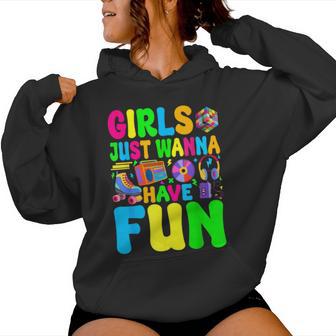 80'S Girls Just Wanna Have Fun 1980S Girl Women Women Hoodie - Thegiftio UK