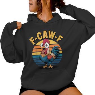 F-Awk-F Chicken F-Caw-F Rooster Pun Retro Women Hoodie - Thegiftio