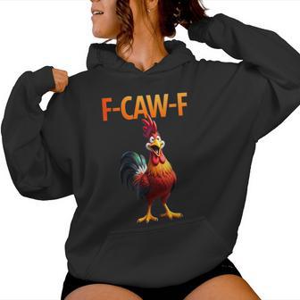 F-Caw-F Chicken F Caw F Chicken Gothic Adult Women Women Hoodie - Monsterry