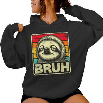Graphic Meme Sloth Bruh For Boys Girls Women Women Hoodie - Thegiftio UK