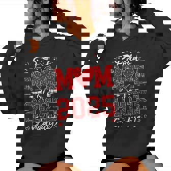 Proud Mom Of A 2025 Graduate Senior 2025 Graduation Women Hoodie | Mazezy