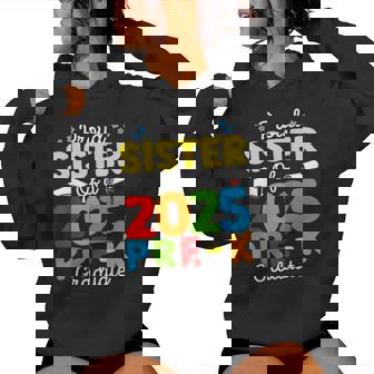 Proud Sister Of A Class Of 2025 Pre-K Graduate Family Women Hoodie - Monsterry