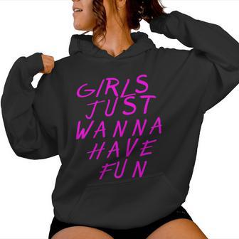 Girls Just Wanna Have A Fun Für Frauen Haben Kapuzenpullover für Damen - Geschenkecke