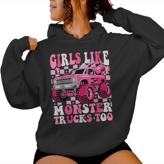 Girls Like Monster Trucks Too Toddler Girls Monster Truck Women Hoodie - Thegiftio UK