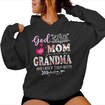 Goded Me Two Titles Mom And Grandma Flower Women Hoodie - Thegiftio UK