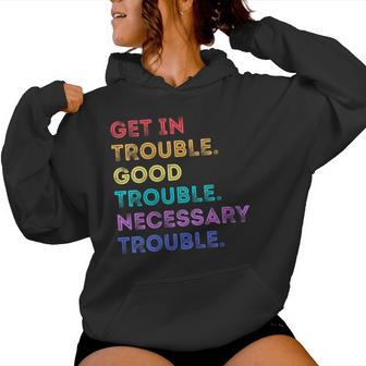 Get In Good Necessary Trouble Civil Rights Inspired Women Hoodie - Thegiftio UK