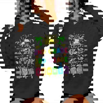 Goodbye 2Nd Grade On My Way To 3Rd Grade But First Summer Women Hoodie | Mazezy