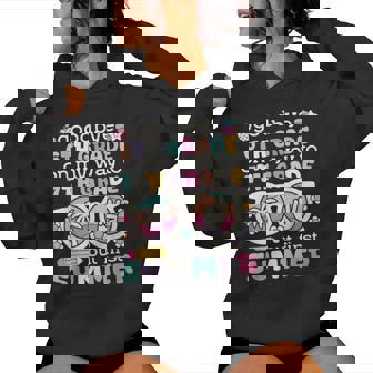 Goodbye 6Th Grade Graduation To 7Th Grade But First Summer Women Hoodie - Thegiftio UK