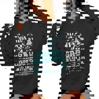 My Granddaughter Figure Skating Grandma Of A Figure Skater Women Hoodie - Monsterry