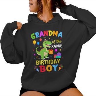 Grandma Of The Birthday Boy T-Rex Dinosaur Boy Party Women Hoodie - Thegiftio UK