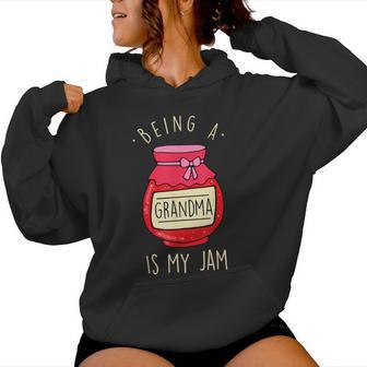 Being A Grandma Is My Jam Grandmother & Mother's Day Women Hoodie - Thegiftio UK