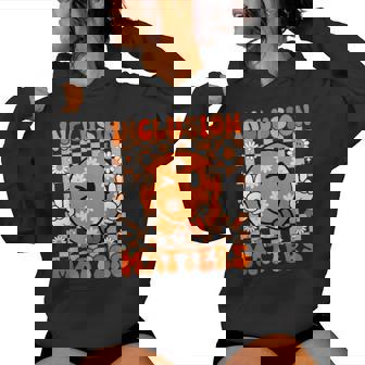 Groovy Inclusion Matters Special Education Teacher Sped Women Hoodie | Mazezy
