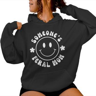 Groovy Someone's Feral Mom Mother Mommy Cute Mama Women Hoodie - Thegiftio UK