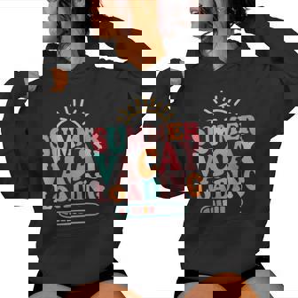 Groovy Summer Vacay Loading Teacher Week Last Day Of School Women Hoodie | Mazezy