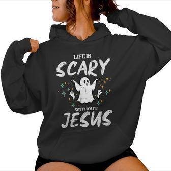 Halloween Life Scary Without Jesus Christian Costume Women Women Hoodie - Thegiftio UK
