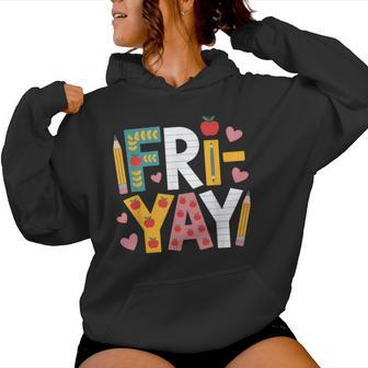 Happy Fri-Yay Teacher Fry Yay Friday Weekend Cute Fri-Yay Women Hoodie - Thegiftio UK