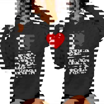 I Heart Being A Black Woman Women Hoodie - Thegiftio