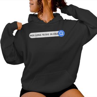 Hombres Es Hos Long To Die In Cold Sudadera con capucha para mujer - Regaloses