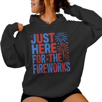 I'm Just Here For The Fireworks 4Th Of July Women Women Hoodie - Thegiftio UK