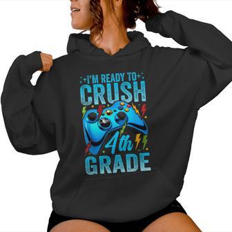 I'm Ready To Crush 4Th Grade Back To School Video Game Boys Women Hoodie - Thegiftio UK