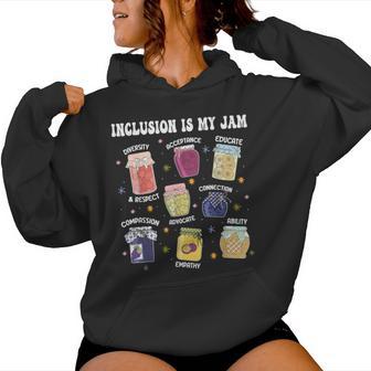 Inclusion Is My Jam Special Education Teacher Autism Para Women Hoodie - Thegiftio UK