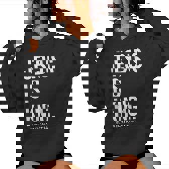 Jesus Is King Bible Religious Scripture Quote Christian Women Hoodie - Thegiftio