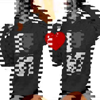 I Love 67 I Heart 67 Birthday For Couple Women Hoodie | Seseable CA
