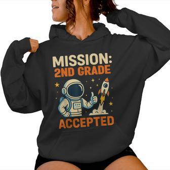 Mission Second 2Nd Grade Accepted Astronaut Back To School Women Hoodie - Thegiftio UK