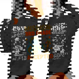 Mission Third 3Rd Grade Accepted Astronaut Back To School Women Hoodie | Mazezy