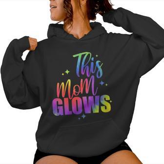 This Mom Glows Happy Tie Dye Mom Colors 80'S Women Hoodie - Thegiftio UK