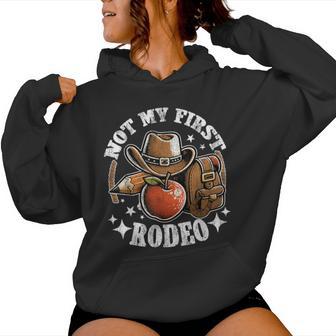 Not My First Rodeo Back To School Teacher Women Hoodie - Monsterry